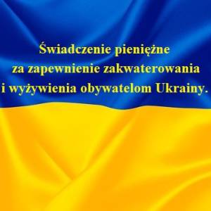 Wypłaty świadczenia osobom zapewniającym zakwaterowanie i wyżywienie obywatelom Ukrainy
